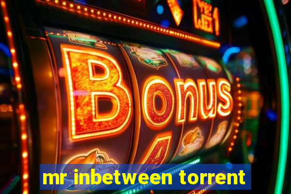 mr inbetween torrent